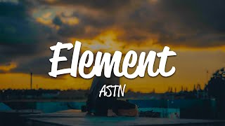 ASTN - Element (Lyrics)
