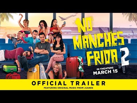 no-manches-frida-2---official-trailer