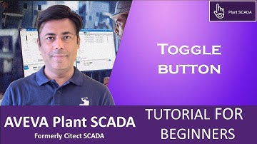 5- AVEVA Plant SCADA | How to Configure a Toggle Button | Beginner Tutorial Step by Step