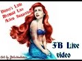 Disney&#39;s Little Mermaid Live Action Suggestions: FB LIVE