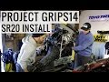 SR20DET Engine Swap Install - Project GripS14
