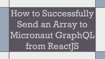 How to Successfully Send an Array to Micronaut GraphQL from ReactJS