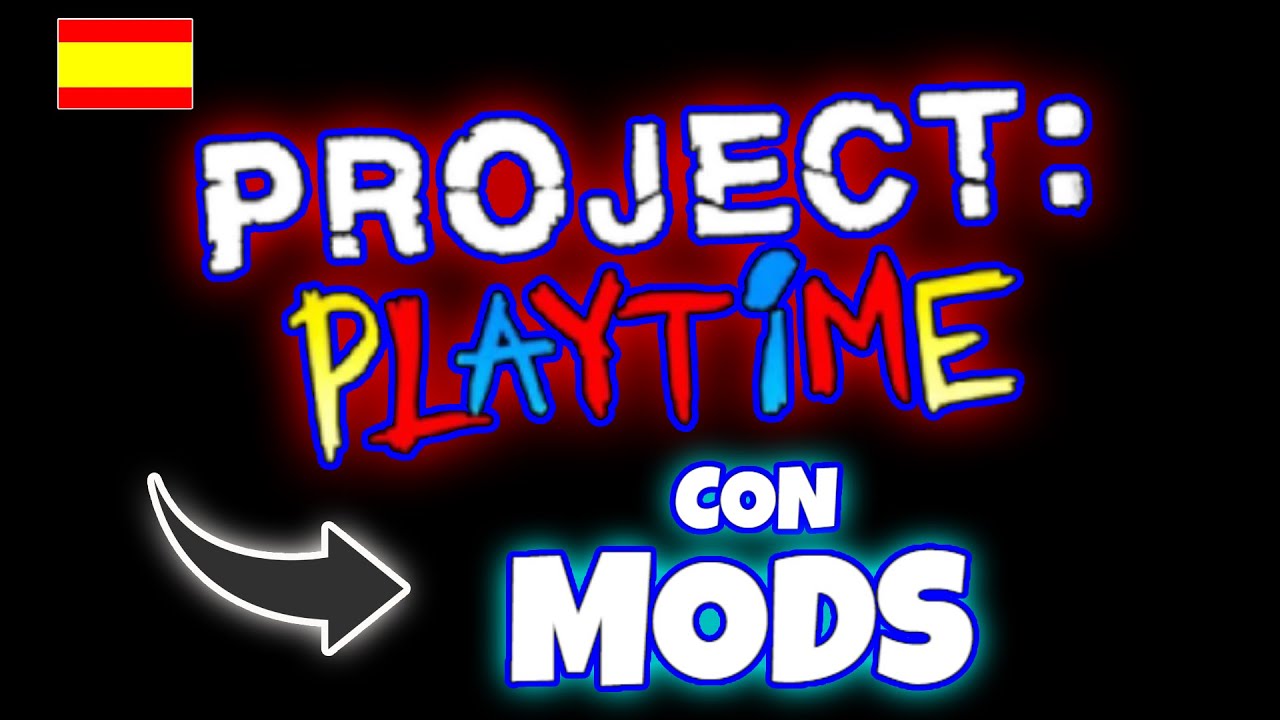 MODS en PROJECT:PLAYTIME [ 2025 ESP ] - YouTube