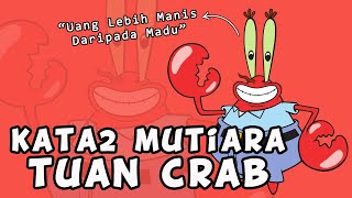 Kata-Kata Mutiara Tuan Crab Yang Relate Dengan Kehidupan Orang Dewasa