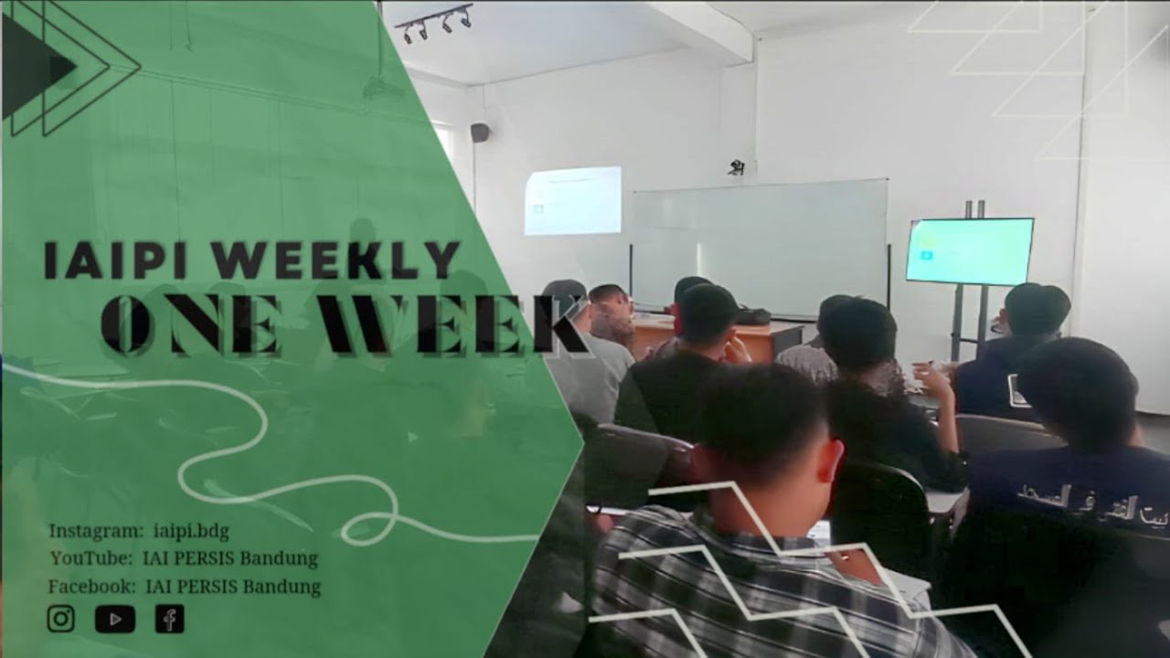 IAIPI WEEKLY : One Week Activity Recap of IAI PERSIS BANDUNG - YouTube