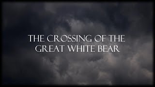 Thy Light - The Crossing of the Great White Bear (Lyrics Video)