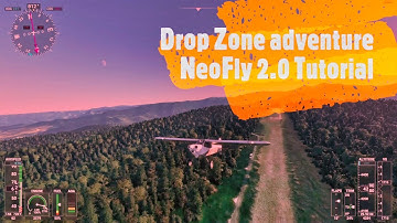 NeoFly 2.0 tutorial Mission 2 - Drop Zone Challenge MSFS 2020, Spain. Giant Trees xCub