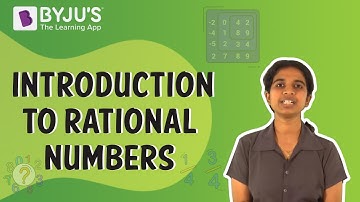 Introduction to Rational Numbers  : Class 6-10  | Learn with BYJU