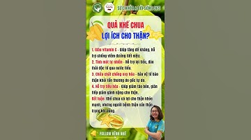 Quả Khế Chua – Lợi Ích Cho Thận & Sức Khỏe Ít Ai Biết | DINH DƯỠNG 24H