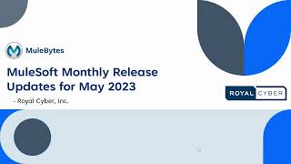MuleBytes I MuleSoft Release for the Month of May 2023 | Automation