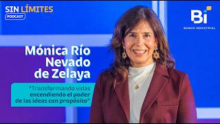 EP04  Monica Rio Nevado de Zelaya - Transforma vidas encendiendo el poder de las ideas con propósito