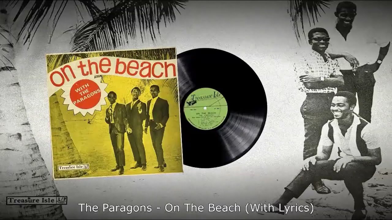 The Paragons - On The Beach & Island In The Sun (With Lyrics)