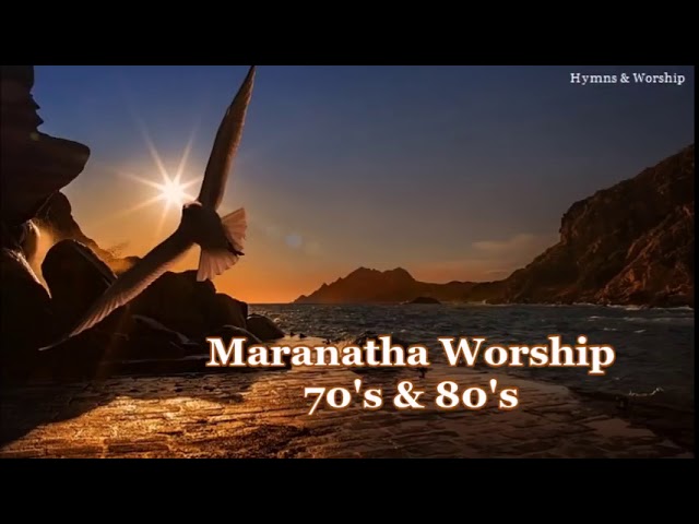 Maranatha Worship 70s 80s class=