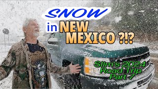 Snow in New Mexico? Slim's 2024 Road Trip Pt 7