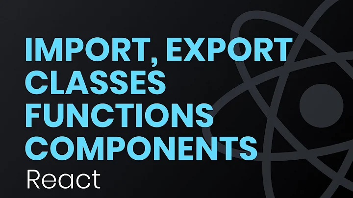 Export, Import Functions, Classes, Components in React | Single File Multiple Components