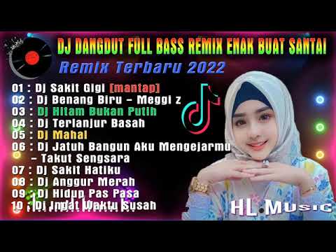 DJ REMIX DANGDUT HITS 💃   DJ SAKIT GIGI   DJ BENANG BIRU    DJ HITAM BUKAN PUTIH TIKTOK VIRAL ❤️