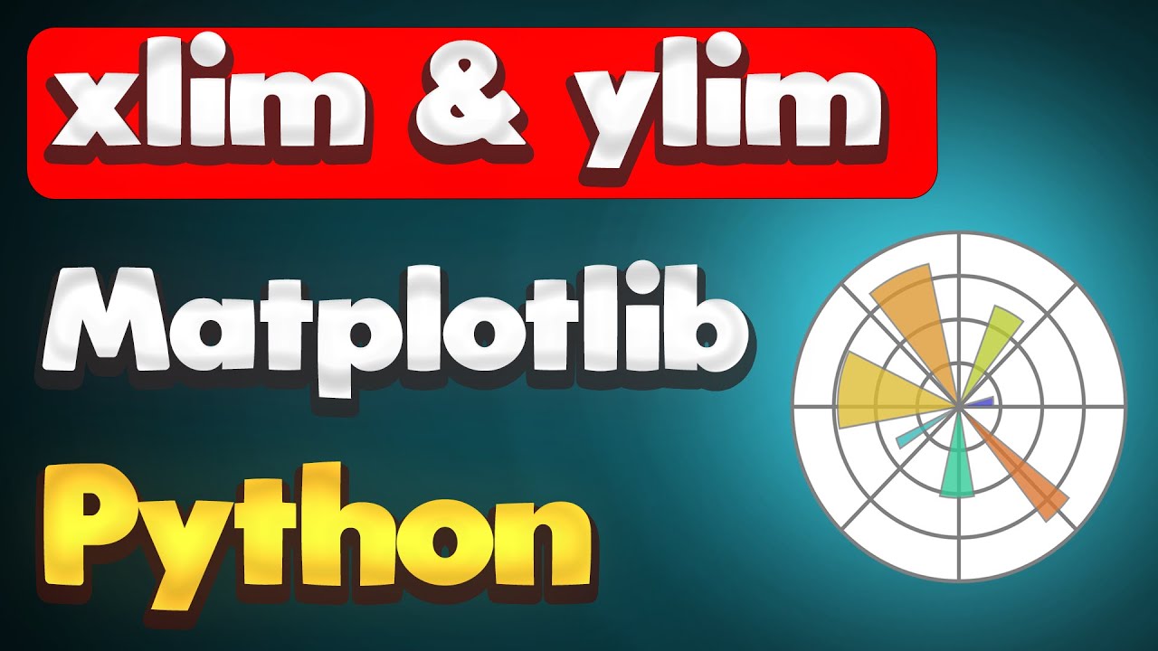 How to Set Axis Range (xlim, ylim) in Matplotlib Python | Matplotlib Tutorial - Part 05 - YouTube How To Set Axis Range (Xlim, Ylim) In Matplotlib Python | Matplotlib Tutorial - Part 05 - Youtube
