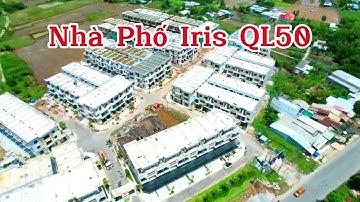 Cập Nhật Nhà Phố || Iris Residence QL50 || Cần Giuộc Long An Mới Nhất 2024