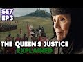 Game of Thrones Season 7 Episode 3 Explained | The Queen&#39;s Justice