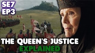 Game of Thrones Season 7 Episode 3 Explained | The Queen's Justice