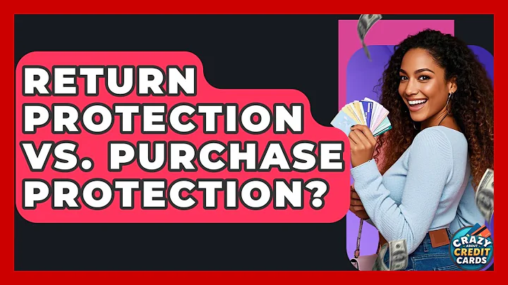 Return Protection Vs. Purchase Protection? - Crazy About Credit Cards