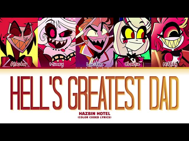 Hazbin Hotel - 'Hell’s Greatest Dad' (Color Coded Lyrics) class=