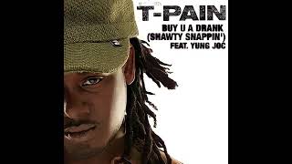 T-Pain - Buy You A Drank (Shawty Snappin') (Feat. Yung Joc) (Clean)