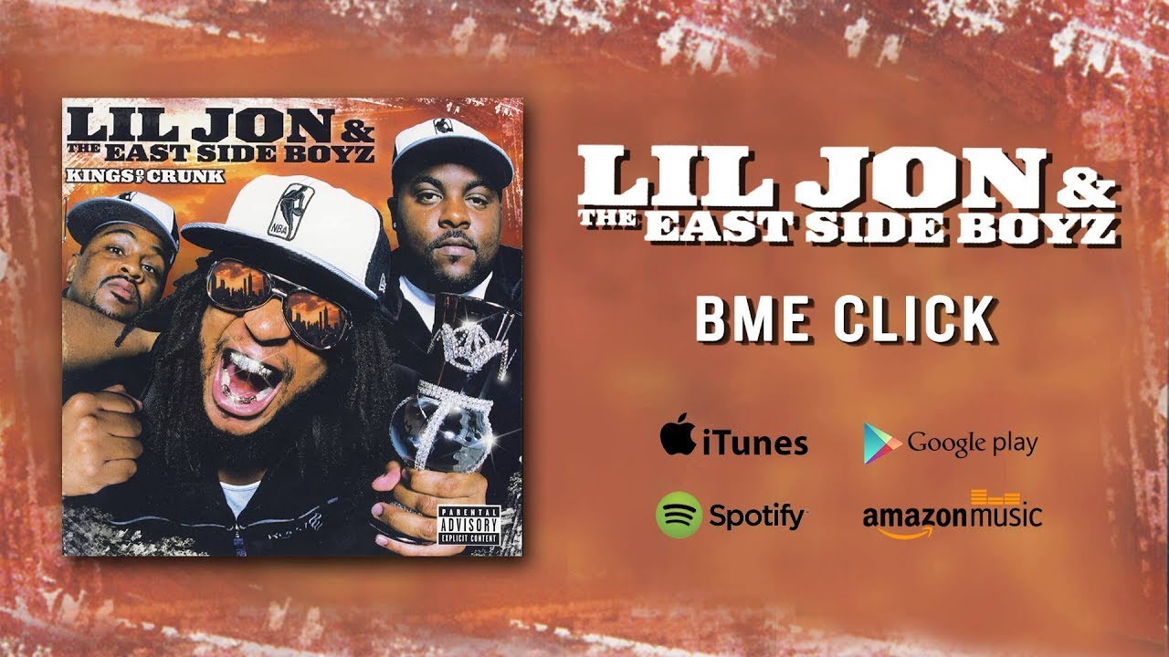 Lil Jon & The East Side Boyz - BME Click Lil Jon & The East Side Boyz - BME Click