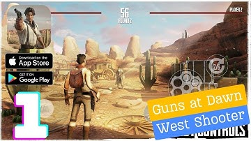 Guns at Dawn: West Shooter Gameplay Walkthrough - Part 1 (iOS, Android)