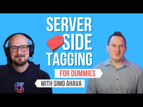 Server Side Tagging for Dummies (like Jeff) - An Interview with Simo Ahava