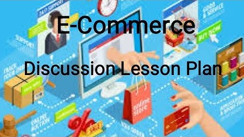 Lesson Plan // E-Commerce (Teaching ofCommerce)llB.Ed, B.Com.B.Ed & other teaching courses.