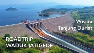 Roadtrip Waduk JATIGEDE Sumedang | Full trip | TANJUNG DURIAT