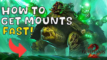 How To Get Mounts In Guild Wars 2 (FAST!) 2024