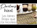 Parlons tricot  parlons des qualites de drops que jai tricotees