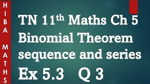 11th maths chapter 5 binomial theorem sequence and series exercise 5.3 question 3 tn syllabus
