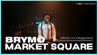 BRYMO -  Market Square   Alelúyà Méje | ECHOOROOM LIVE PERFORMANCE