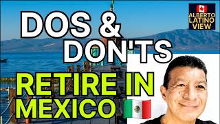 Retire in México: DON'T Do This! Canadian Expat Advice | Latino View 