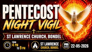 Pentecost Night Vigil | 22-05-2026 | St. Lawrence Church & Shrine, Bondel