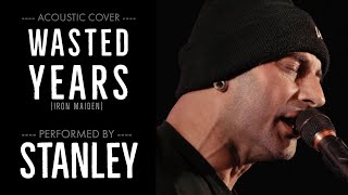 Wasted Years (Iron Maiden) - Acoustic cover by Stanley chords