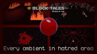Block Tales  Every Ambientost In Hatred Area