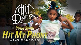 Yvng Swag x Hit That Dance Network Kids - Hit My Phone