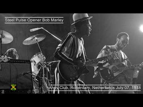 Steel Pulse Opener Bob Marley Live Ahoy Club, Rotterdam, Netherlands July 07, 1978