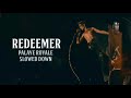 Redeemer - Palaye Royale (slowed down)