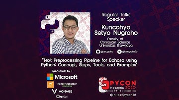 “Text Preprocessing Pipeline for Bahasa using Python” by Kuncahyo – PyCon Indonesia 2020