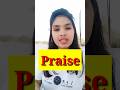 What Is The Hindi Meaning Of Praise Shorts