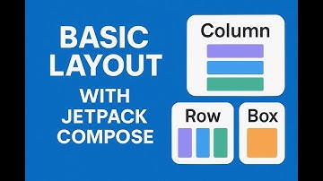 Basic Layout in Jetpack Compose | Column, Row & Box Explained