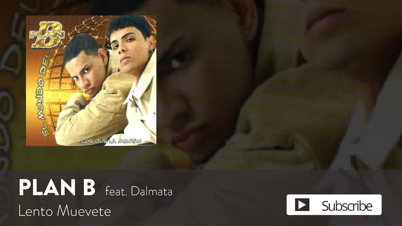 Plan B - Lento Muevete ft. Dalmata [Official Audio]
