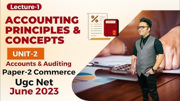 Accounting Principles & Concepts || Unit-2 Accounts & Auditing Ugc Net Commerce