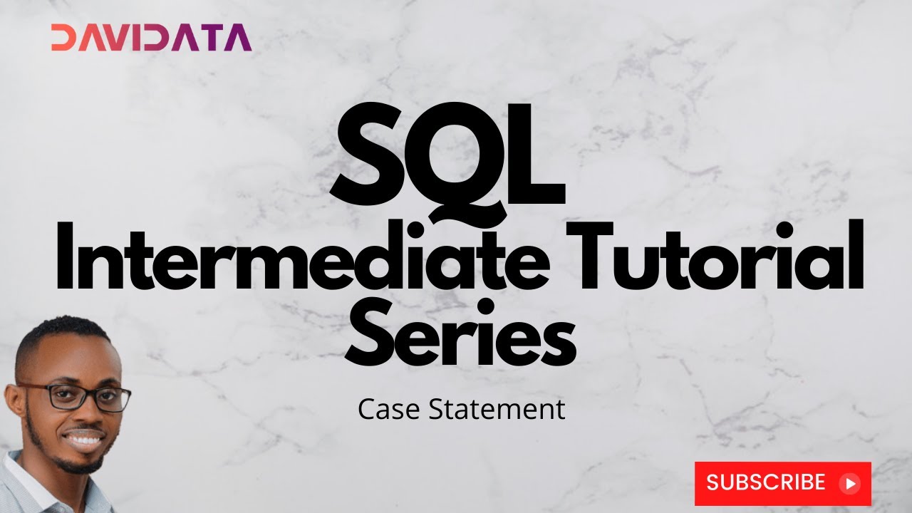 SQL Intermediate Tutorial Series 2/5 | Case Statement - YouTube