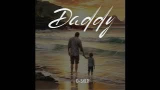 O-SHEN - Daddy
